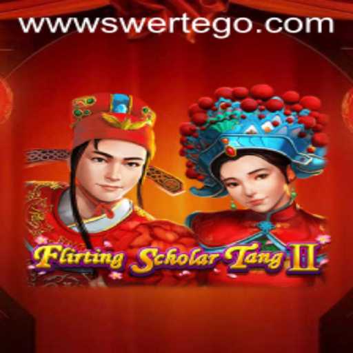 Exploring Flirting Scholar Tang II and Swertego